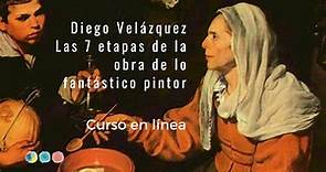 Diego Velázquez – Las 7 etapas de la obra de lo fantástico pintor | Curso en línea con certificado
