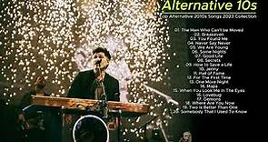 Alternative Pop Rock Songs The Late and Early 2010s - Alternative Pop Rock Songs Greatest Hits
