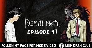 Death Note || Season 1 || Episode 17