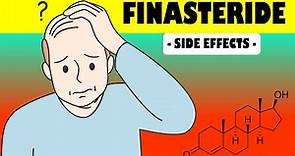 Finasteride Side Effects |What Are The Most Common Side Effects Of Finasteride