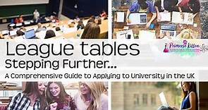 League tables. Are they important when picking a university? Stepping Further #40