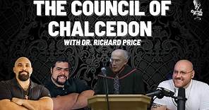 The Council of Chalcedon with Dr. Richard Price | 09/11/2021