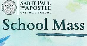 St. Paul the Apostle School School Mass - Feast of St. Lucy