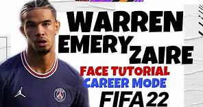FIFA 22 | How To Create Warren Zaire Emery 🇫🇷