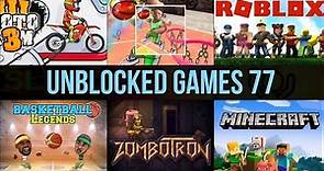 Top 10 Unblocked Games 77 in 2023