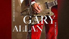 Please Come Home For Christmas | Gary Allan
