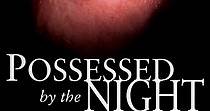Possessed by the Night - movie: watch streaming online