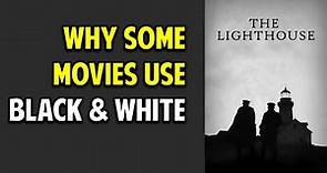 Why Modern Movies Use Black-and-White