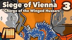 Siege of Vienna - Charge of the Winged Hussars - Part 3 - Extra History