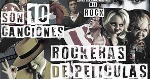 Son 10 Canciones Rockeras de Películas | Las Historias Del Rock