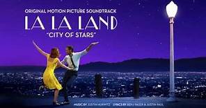 'City of Stars' (Duet ft. Ryan Gosling, Emma Stone) - La La Land Original Motion Picture Soundtrack