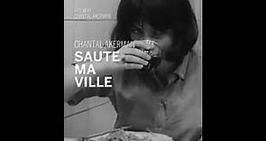 Saute Ma Ville (1968) - Chantal Akerman