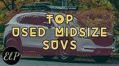 Top Used Midsize SUVs | SITDOWN with El.P