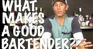 What Makes a Bartender "Good" at Their Job? - Bartending 101