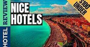 ✅Nice Hotels: Best Hotels In Nice [Under $100] (2022)