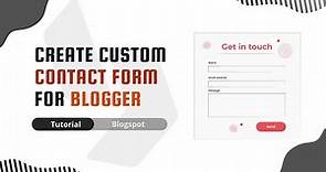 How to Create Custom Contact Form For Blogger Website