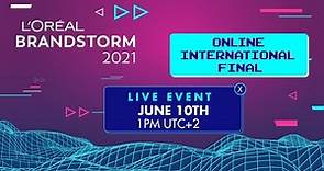 Brandstorm 2021 International Finals - LIVE - L'Oréal