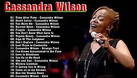 Cassandra Wilson Greatest Hits Album - Cassandra Wilson Best Songs Playlist 2021