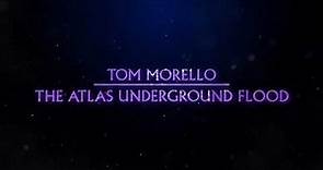 Tom Morello - The Atlas Underground Flood (Teaser)