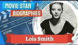 Movie Star Biography~Lois Smith