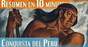 La Conquista del Perú en 10 minutos! | Francisco Pizarro y el Imperio Inca