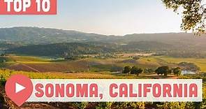 Top Things to Do in Sonoma, CA