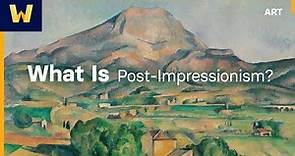 What Is Post-Impressionism? | Post-Impressionism: The Beginnings of Modern Art