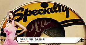 Wynona Carr - Should I Ever Love Again? (1956) Specialty