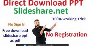 How to Download PPT from Slideshare for Free [100% working Trick]