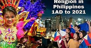 Religion in Philippines from 1AD to 2021
