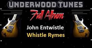 John Entwistle ~ Whistle Rymes ~ 1972 ~ Full Album