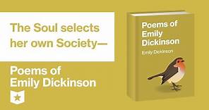 Poems of Emily Dickinson | The Soul selects her own Society—