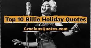 Top 10 Billie Holiday Quotes - Gracious Quotes