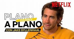 PLANO A PLANO con Jake Gyllenhaal | Culpable | Netflix España