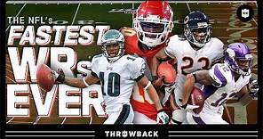 The FASTEST Wide Receivers in NFL History