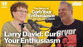 S1: Larry David: Curb Your Enthusiasm | The History of Curb Your Enthusiasm