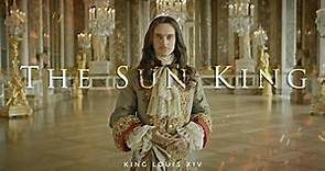 King Louis XIV of France | The Sun King (Versailles)