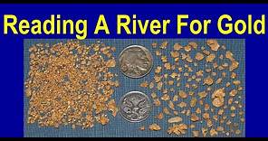 Geology of Placer Deposits, Part 1 Reading a River