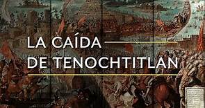 La caída de Tenochtitlan