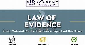 Law of Evidence – Notes, Case Laws and Study Material