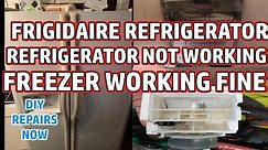 How to Fix #Frigidaire Side By Side #Refrigerator Section Not Working, Freezer Section Working Fine