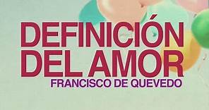 Definición del amor - Francisco de Quevedo