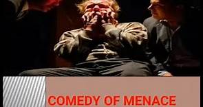 Comedy of Menace