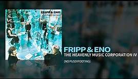 Fripp & Eno - The Heavenly Music Corporation IV (No Pussyfooting, 1973)