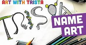 Autobiographical Name Art Tutorial - Art With Trista
