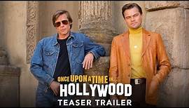 ONCE UPON A TIME… IN HOLLYWOOD - Teaser Trailer - Ab 15.8.19 im Kino!