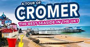 CROMER Norfolk England - the perfect seaside holiday destination?