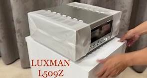 Luxman L509Z Flagship Integrated Amplifier Unwrapping