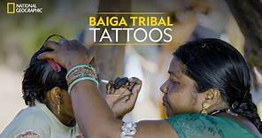 Baiga Tribal Tattoos | It Happens Only in India | National Geographic