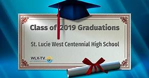 St. Lucie West Centennial High School 2019 Graduation